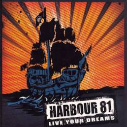 Harbour 81 : Live Your Dreams